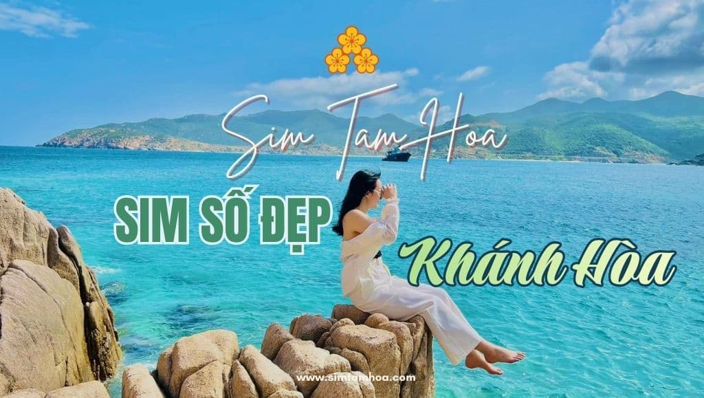 Bí Kíp Giúp Tài Lộc Hanh Thông Nhờ Chọn Đúng Sim Số Đẹp Tại Khánh Hòa