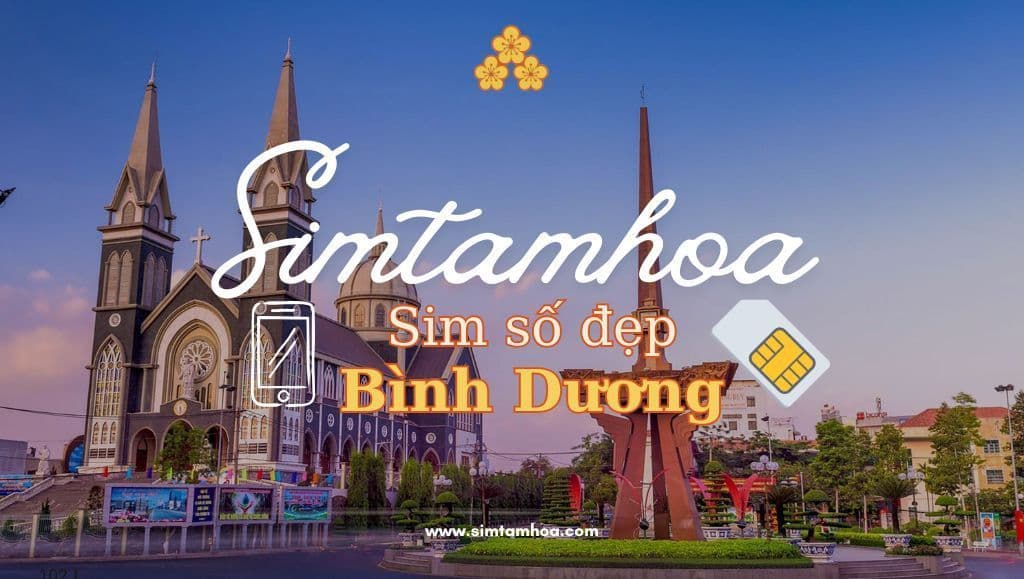 Sở hữu sim số đẹp tại Bình Dương: Khi con số trở thành “chìa khóa” thành công