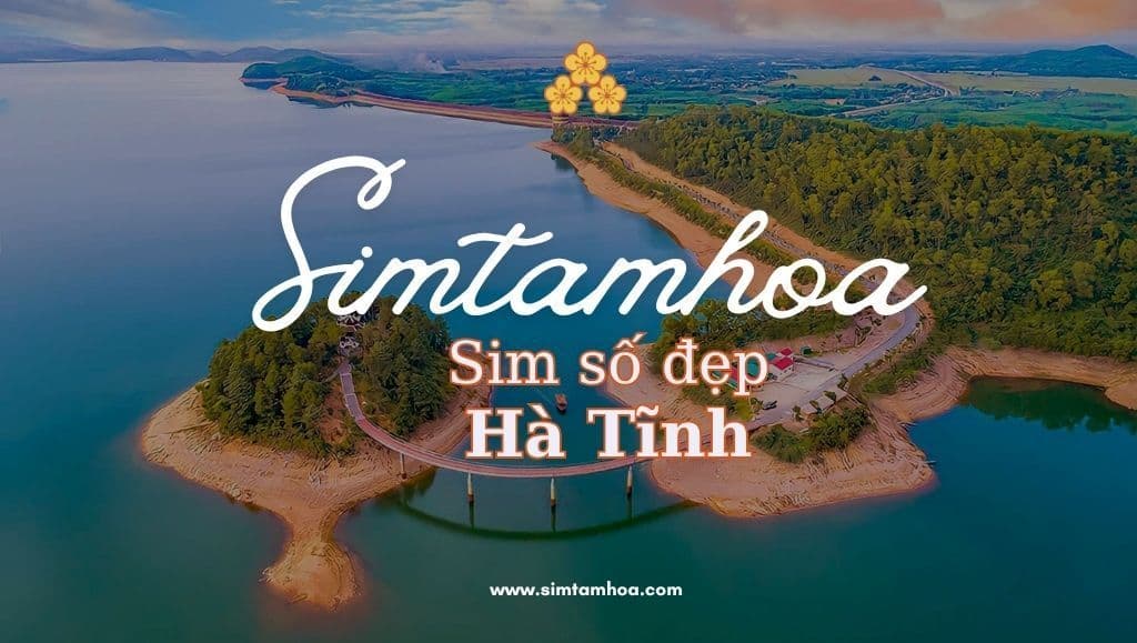 Lộc Phát, Thịnh Vượng Nhờ Mua Được Sim Số Đẹp Tại Hà Tĩnh
